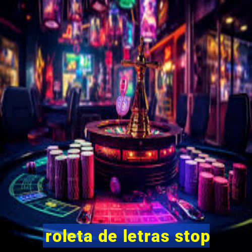 roleta de letras stop